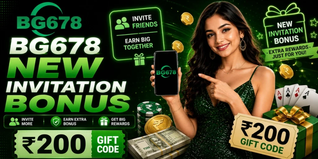 BG678 New Invitation Bonus